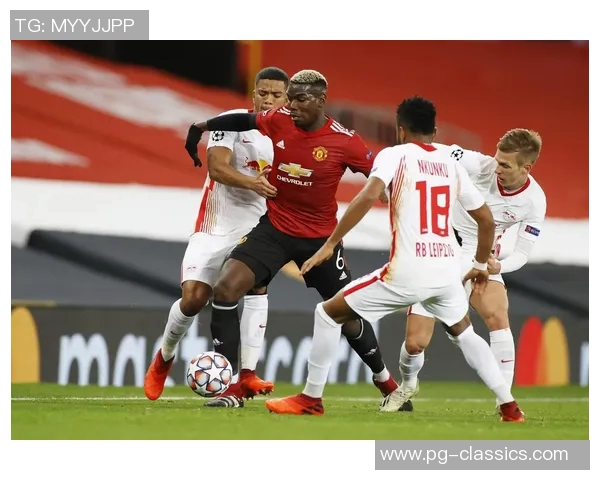 英超大战曼联狂胜莱比锡五球神扑瞬间点燃全场激情