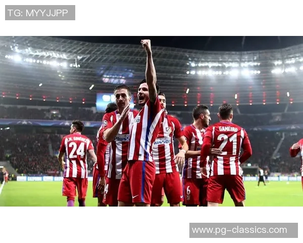 国王杯精彩对决马竞绝杀热刺全场沸腾十大进球回顾 国王杯精彩对决马竞绝杀热刺全场沸腾十大进球回顾